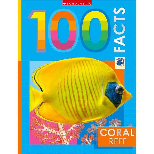 Scholastic - Coral Reef 100 Facts Book