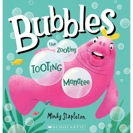 Scholastic - Bubbles The Zooting Tooting Manatee Book
