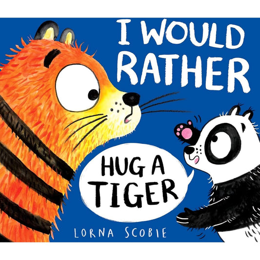 Scholastic - I Would Rather Hug A Tiger Book